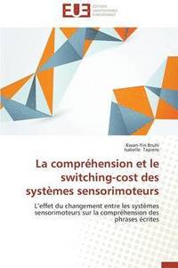 bokomslag La Compr hension Et Le Switching-Cost Des Syst mes Sensorimoteurs