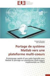 bokomslag Portage de Syst me MATLAB Vers Une Plateforme Multi-Coeurs