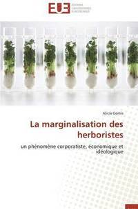 bokomslag La Marginalisation Des Herboristes