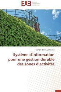 bokomslag Syst me d'Information Pour Une Gestion Durable Des Zones D Activit s