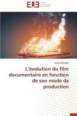 L  volution Du Film Documentaire En Fonction de Son Mode de Production 1