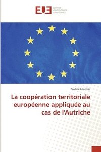 bokomslag La coopration territoriale europenne applique au cas de l'Autriche