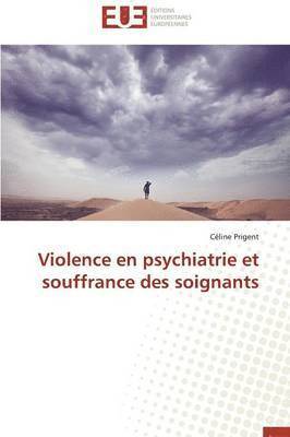 bokomslag Violence En Psychiatrie Et Souffrance Des Soignants