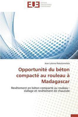 Rakotomalala-J, RAKOTOMALALA-J, Jean Lalaina Rakotomalala - Opportunit� Du B�ton Compact� Au Rouleau � Madagascar, Häftad
