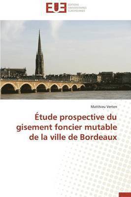 bokomslag ?tude Prospective Du Gisement Foncier Mutable de la Ville de Bordeaux