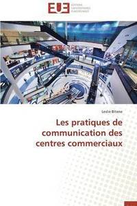 bokomslag Les Pratiques de Communication Des Centres Commerciaux