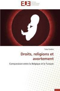 bokomslag Droits, Religions Et Avortement
