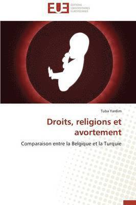 bokomslag Droits, Religions Et Avortement