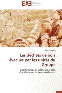 bokomslag Les D chets de Bois  vacu s Par Les Unit s Du Groupe