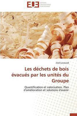 Les D chets de Bois  vacu s Par Les Unit s Du Groupe 1