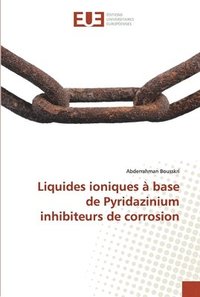 bokomslag Liquides ioniques  base de Pyridazinium inhibiteurs de corrosion