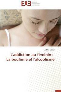 bokomslag L'addiction au féminin