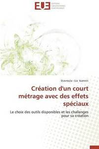 bokomslag Cr?ation d'Un Court M?trage Avec Des Effets Sp?ciaux