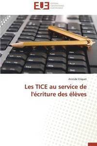 bokomslag Les Tice Au Service de l' criture Des  l ves