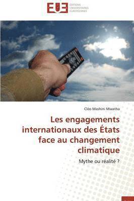bokomslag Les Engagements Internationaux Des ?tats Face Au Changement Climatique