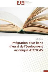 bokomslag Int?gration D Un Banc D Essai de l'?quipement Avionique Atc/Tcas