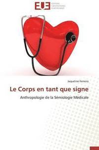 bokomslag Le Corps En Tant Que Signe