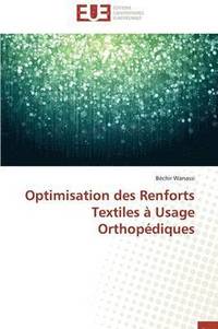 bokomslag Optimisation Des Renforts Textiles   Usage Orthop diques