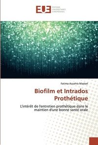 bokomslag Biofilm et Intrados Prothtique