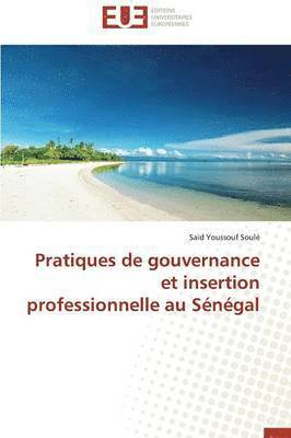 bokomslag Pratiques de Gouvernance Et Insertion Professionnelle Au S?n?gal