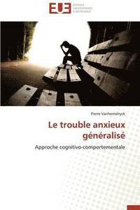 bokomslag Le Trouble Anxieux G n ralis 