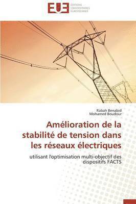 Collectif, Rabah Benabid, Mohamed Boudour - Am�lioration de la Stabilit� de Tension Dans Les R�seaux �lectriques, Häftad