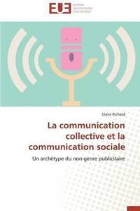 bokomslag La Communication Collective Et La Communication Sociale