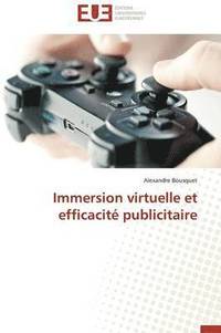 bokomslag Immersion Virtuelle Et Efficacit? Publicitaire