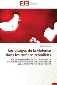 bokomslag Les Visages de la Violence Dans Les Romans Tchadiens
