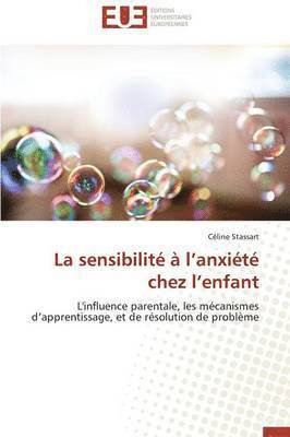 bokomslag La Sensibilit? ? L Anxi?t? Chez L Enfant