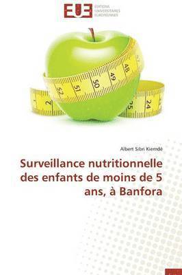 bokomslag Surveillance Nutritionnelle Des Enfants de Moins de 5 Ans, ? Banfora