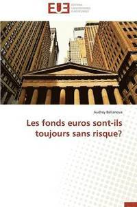 bokomslag Les Fonds Euros Sont-Ils Toujours Sans Risque?