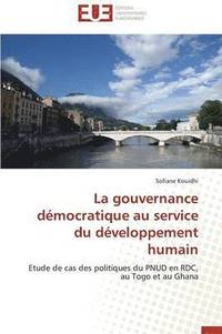 bokomslag La Gouvernance D mocratique Au Service Du D veloppement Humain