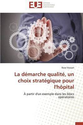 Vossart-R, VOSSART-R - La D�marche Qualit�, Un Choix Strat�gique Pour l'H�pital, Häftad