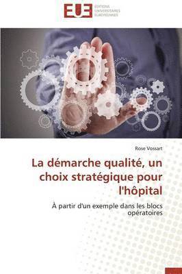 La D marche Qualit , Un Choix Strat gique Pour l'H pital 1