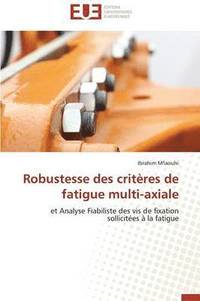 bokomslag Robustesse Des Crit res de Fatigue Multi-Axiale
