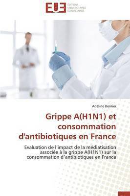 bokomslag Grippe A(h1n1) Et Consommation d'Antibiotiques En France