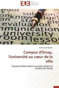 bokomslag Campus d'Orsay, l'Universit  Au C Ur de la Ville