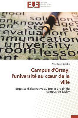 bokomslag Campus d'Orsay, l'Universit? Au C Ur de la Ville