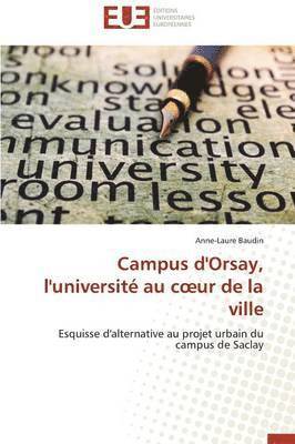 bokomslag Campus d'Orsay, l'Universit  Au C Ur de la Ville