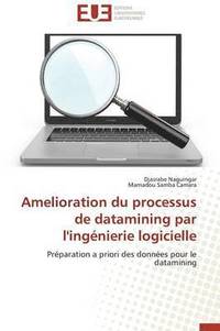 bokomslag Amelioration Du Processus de Datamining Par l'Ing nierie Logicielle