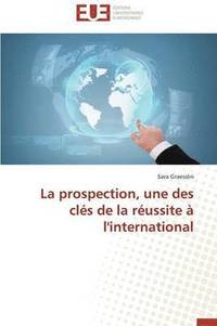 bokomslag La Prospection, Une Des Cl s de la R ussite   l'International