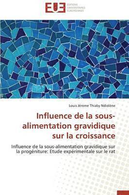 Influence de la Sous-Alimentation Gravidique Sur La Croissance 1