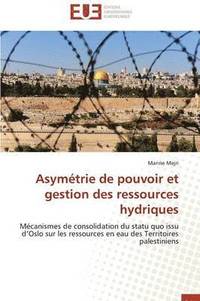bokomslag Asym trie de Pouvoir Et Gestion Des Ressources Hydriques