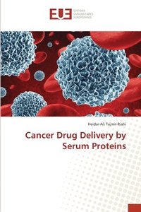 bokomslag Cancer Drug Delivery by Serum Proteins