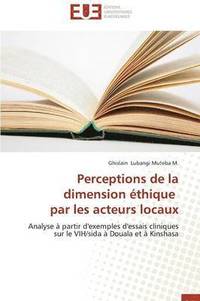 bokomslag Perceptions de la Dimension ?thique Par Les Acteurs Locaux