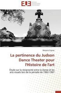 bokomslag La Pertinence Du Judson Dance Theater Pour l'Histoire de l'Art