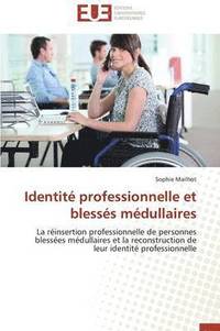 bokomslag Identit? Professionnelle Et Bless?s M?dullaires