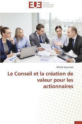 Le Conseil Et La Cr ation de Valeur Pour Les Actionnaires 1