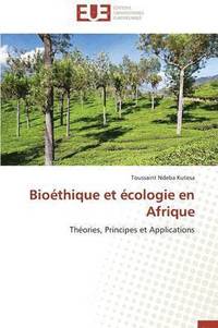 bokomslag Bio thique Et  cologie En Afrique